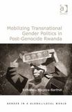Mobilizing Transnational Gender Politics in Post-Genocide Rwanda