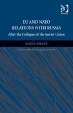 EU and NATO Relations with Russia: After the Collapse of the Soviet Union