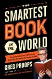 The Smartest Book in the World : A Lexicon of Literacy, a Rancorous Reportage, a Concise Curriculum of Cool