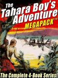 The Tahara, Boy Adventurer MEGAPACK ': The Complete 4-Book Series!
