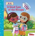 Doc Mcstuffins a Good Case of the Hiccups : Book with DVD