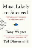 Most Likely to Succeed : Preparing Our Kids for the Innovation Era