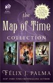 The Map of Time Collection: Map of Time, Map of the Sky, and Map of Chaos