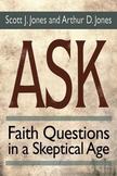 Ask: Faith Questions in a Skeptical Age