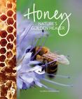 Honey : Natures Golden Healer