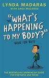 Whats Happening to My Body? : Book for Boys