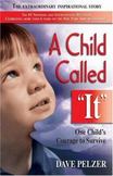 A Child Called It : One Childs Courage to Survive