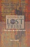 Losing a Lost Tribe : Native Americans, DNA, and the Mormon Church