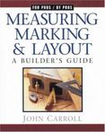 Measuring, Marking and Layout : A Builders Guide