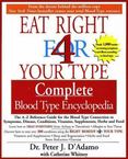 The Eat Right 4 Your Type The complete Blood Type Encyclopedia
