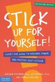 Stick up for Yourself! : Every Kids Guide to Personal Power and Positive Self-Esteem