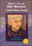 When I Am an Old Woman I Shall Wear Purple