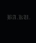 Ba. Ku : Kult Skating/Dark Rituals