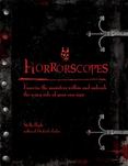 Horrorscopes : Exorcise the Monsters Within and Unleash the Scary Side of Your Sun Sign