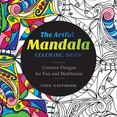 The Artful Mandala Coloring Book : Creative Designs for Fun and Meditation