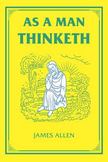 As a Man Thinketh