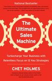 The Ultimate Sales Machine : Turbocharge Your Business with Relentless Focus on 12 Key Strategies
