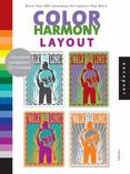 Color Harmony - Layout : More Than 800 Color Ways for Layouts That Work
