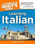 The Complete Idiots Guide to Learning Italian, 3rd Edition