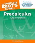 The Complete Idiots Guide to Precalculus