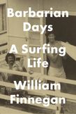 Barbarian Days : A Surfing Life