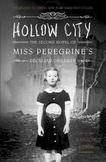 Hollow City: The Second Novel of Miss Peregrine's Peculiar Children