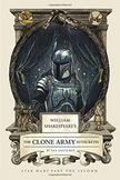 William Shakespeare's The Clone Army Attacketh: Star Wars Part the Second