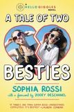A Tale of Two Besties : A Hello Giggles Novel