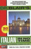 Dr. Blairs Italian in No Time : Language Learning Comes to Life - The Revolutionary New Language Instruction Method Thats Proven to Work!