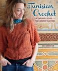 New Tunisian Crochet: Contemporary Designs from Time-Honored Traditions