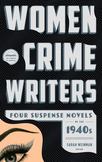 Women Crime Writers: Four Suspense Novels of the 1940s