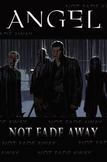 Angel: Not Fade Away : Not Fade Away
