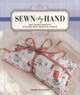 Sewn by Hand : Two Dozen Projects Stitched with Needle and Thread