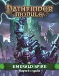Pathfinder Module : The Emerald Spire Superdungeon