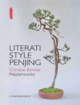Literati Style Penjing : Chinese Bonsai Masterworks