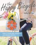 The Happy Bicycle: Make 15 Stylish Bike Accessories with Hemma Design