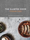 The Slanted Door : Modern Vietnamese Food