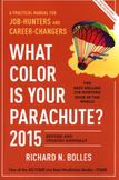 What Color Is Your Parachute? 2015 : A Practical Manual for Job-Hunters and Career-Changers