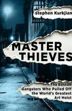 Master Thieves : The Boston Gangsters Who Pulled off the Worlds Greatest Art Heist