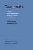 Guatemala: A Guide for Global Health Workers, Medical Practitioners, and NGO Volunteers