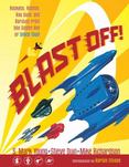 Blast Off! : Rockets, Robots, Rayguns, and Rarities from the Golden Age of Space Toys SC