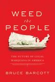 Weed the People : The Future of Legal Marijuana in America