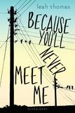 Because Youll Never Meet Me