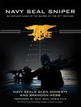 Navy SEAL Sniper : An Intimate Look at the Sniper of the 21st Century