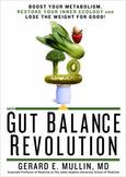 The Gut Balance Revolution : Boost Your Metabolism, Restore Your Inner Ecology and Lose Weight for Good!