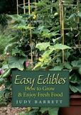 Easy Edibles: How to Grow and Enjoy Fresh Food