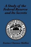 A Study of the Federal Reserve and its Secrets