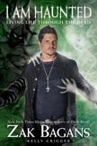I Am Haunted : Living Life Through the Dead
