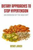 Dietary Approaches to Stop Hypertension: An Overview Of The DASH Diet