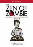 The Zen of Zombie: (Even) Better Living through the Undead